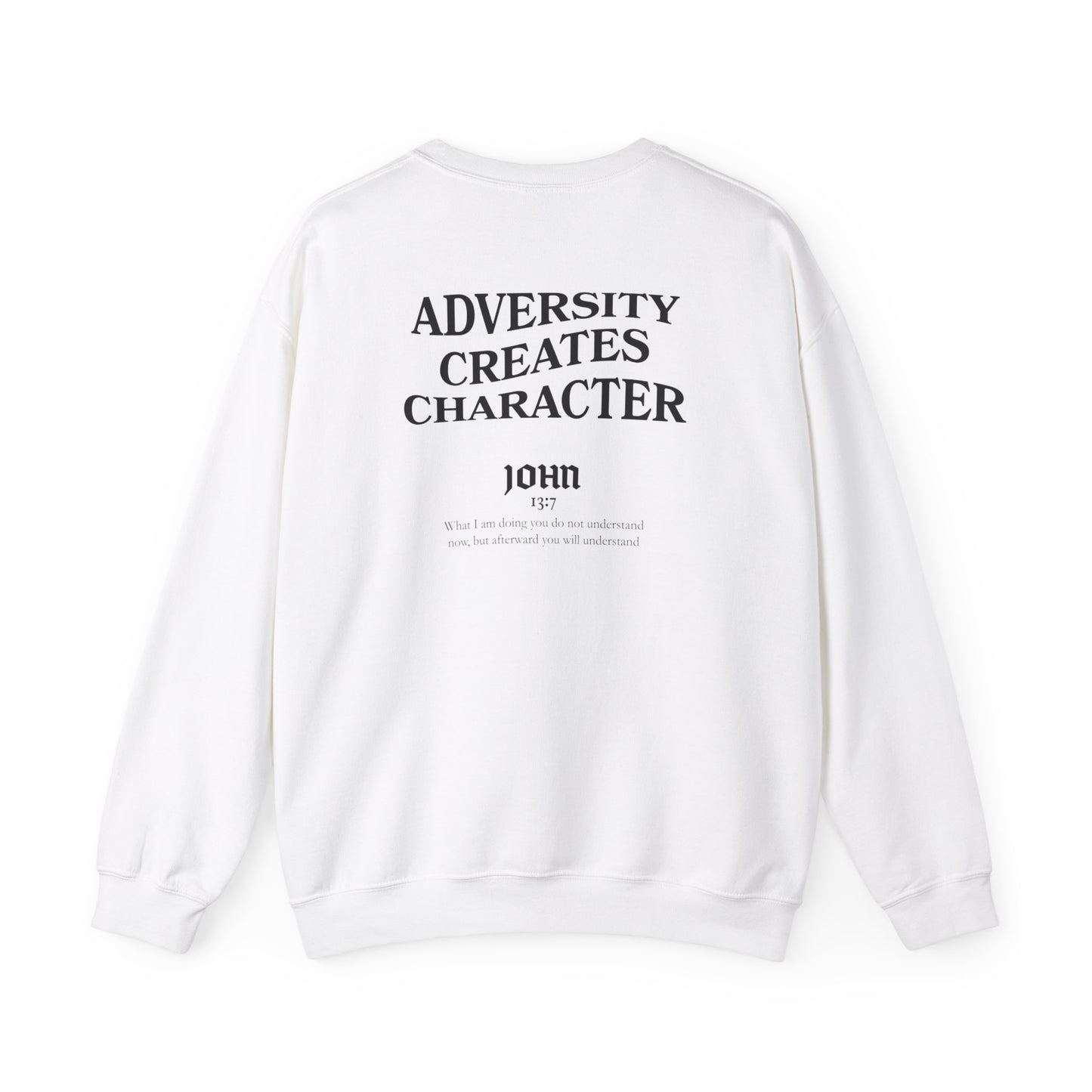 Francisco Thomas: Adversity Creates Character Crewneck