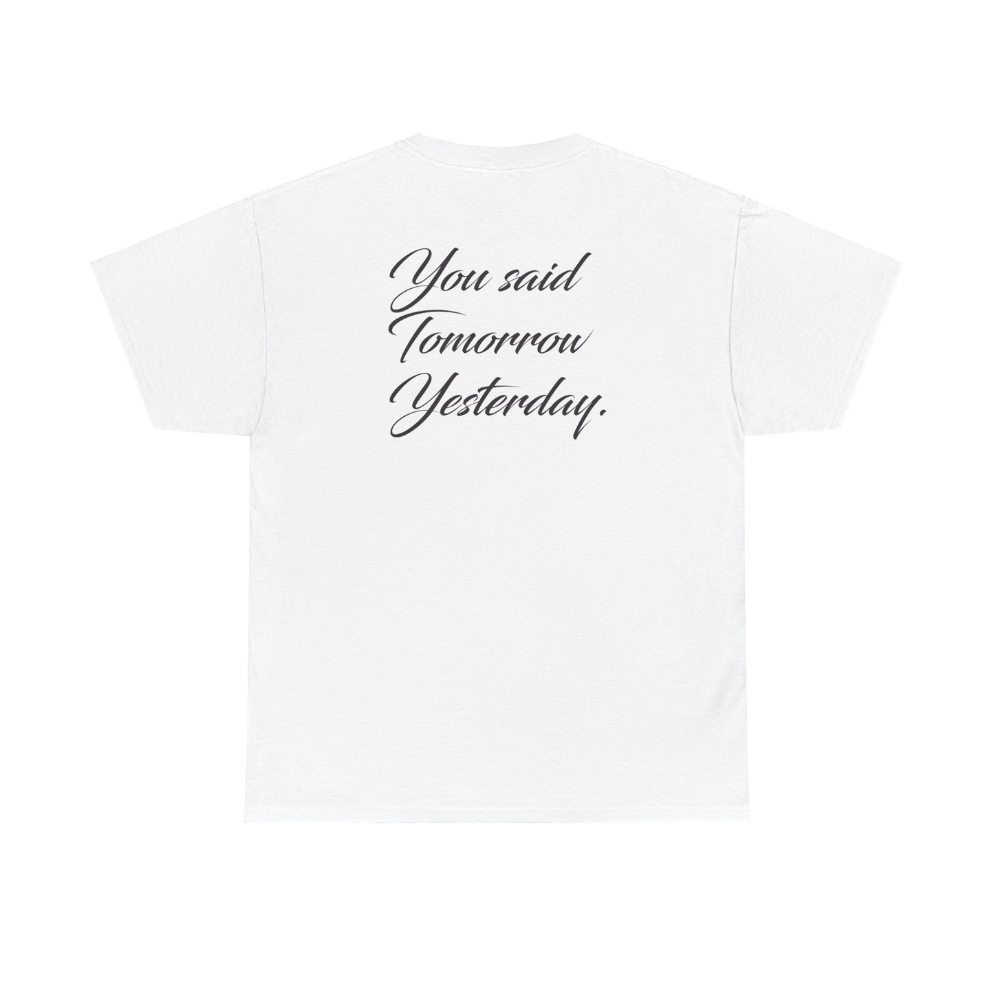 Imani Bloomfield: You Said Tomorrow Yesterday Tee