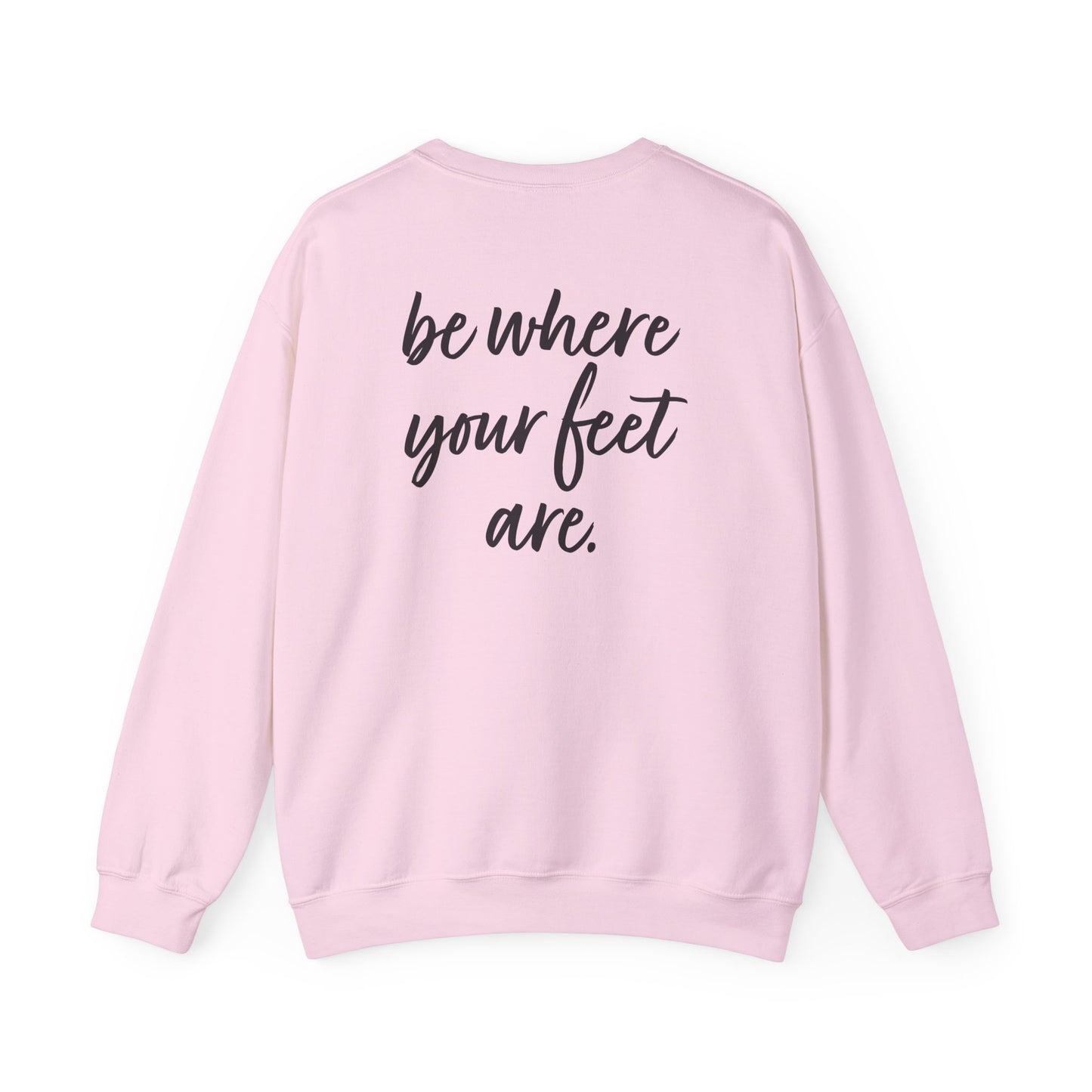 Olivia Kotowski: Be Where Your Feet Are Crewneck