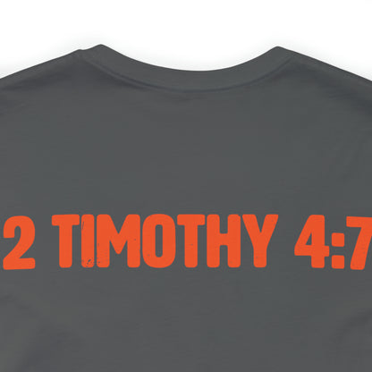 Justin Hayes: 2 Timothy 4:7 Tee