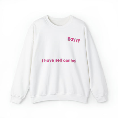 Raianna Artmore: I Have Self Control Crewneck