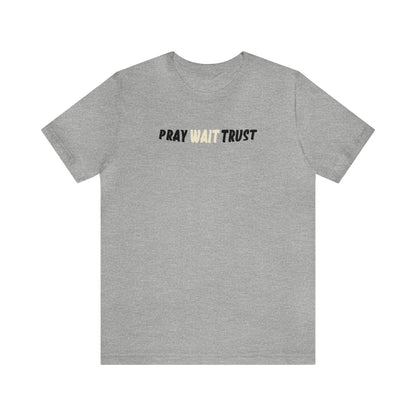 Jayda Rose: Pray Wait Trust Tee