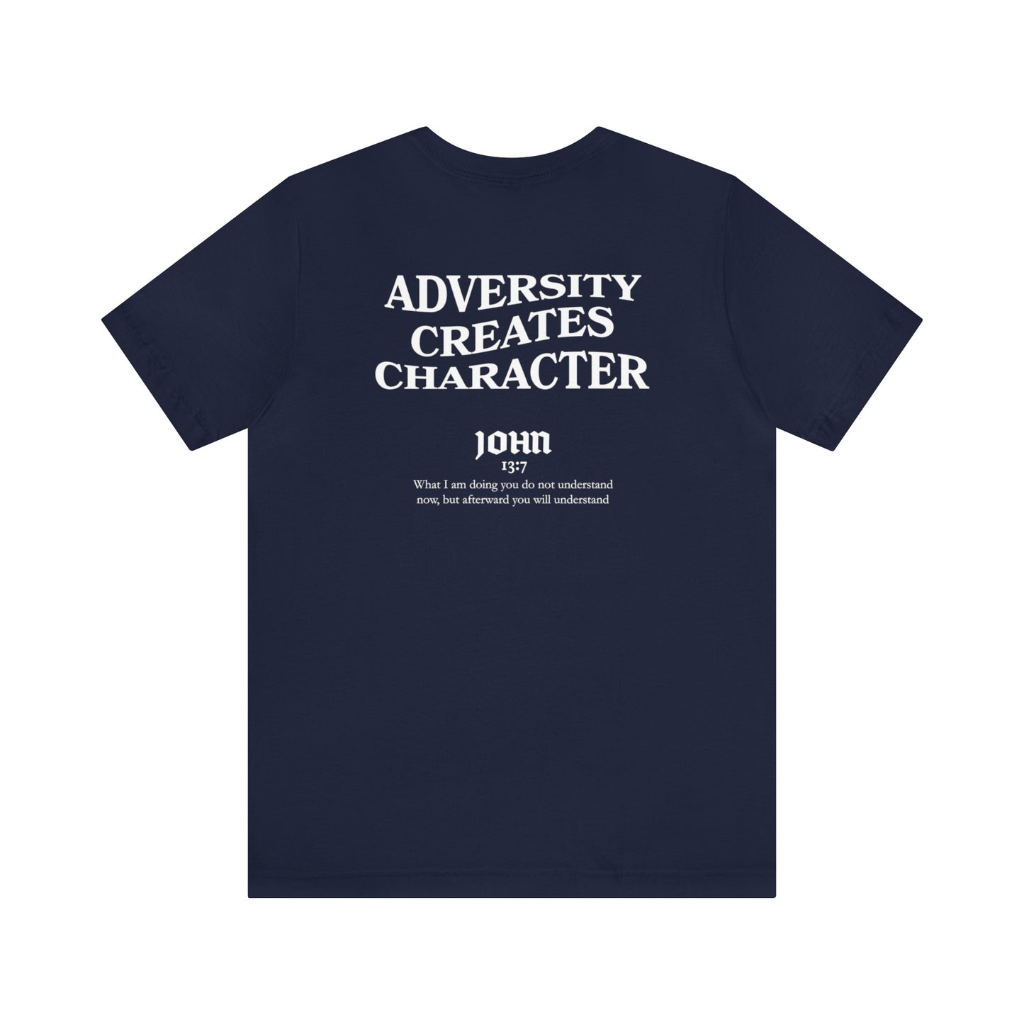 Francisco Thomas: Adversity Creates Character Tee