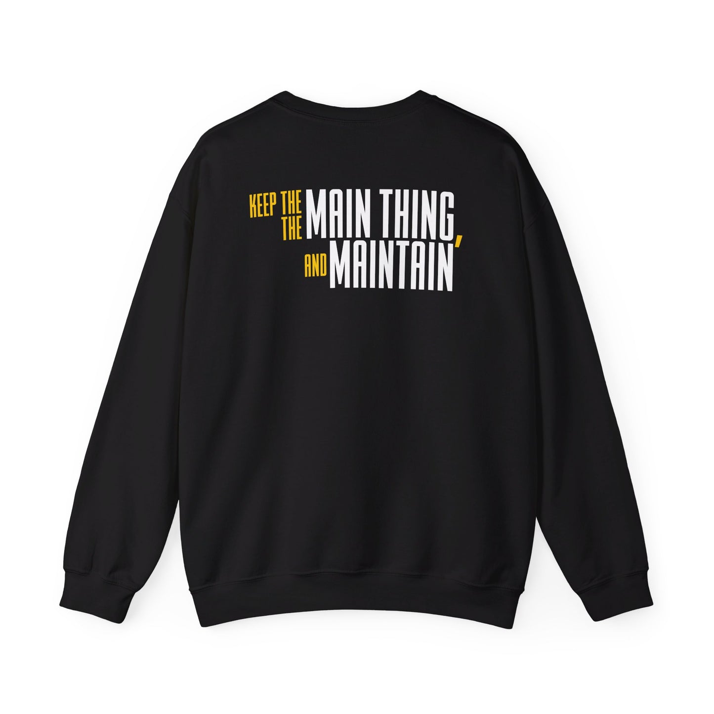 DJ Morgan: Keep The Main Thing The Main Thing & Maintain Crewneck