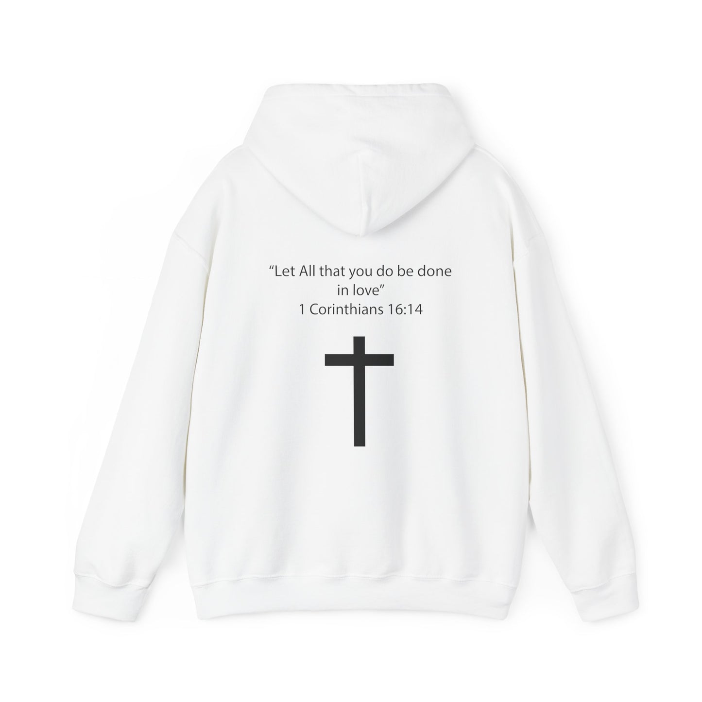 Jesus Cruz: 1 Corinthians 16:14 Hoodie