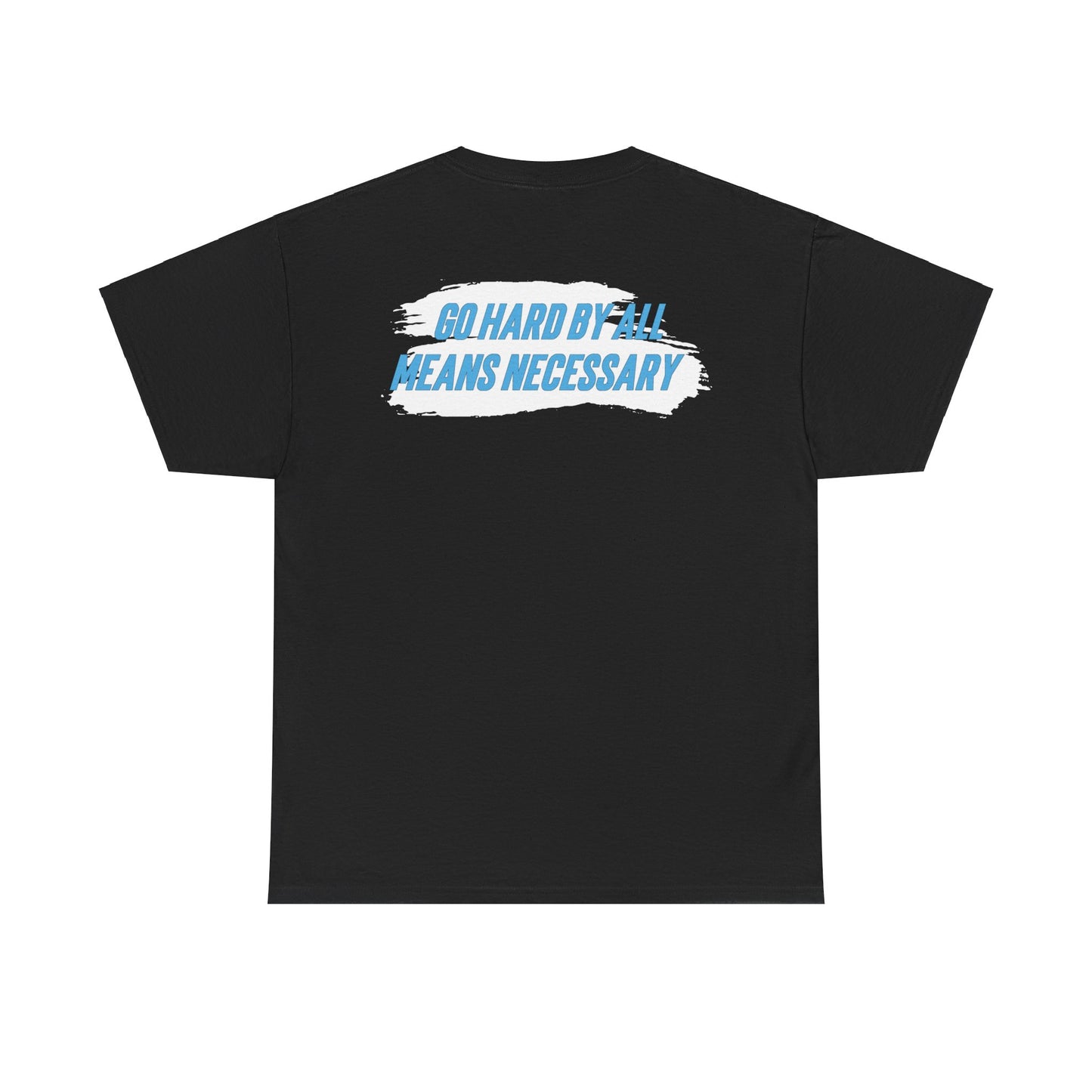 Quaysheed Scott: Go Hard By All Means Necessary Tee