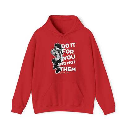 Shawnta Shaw: Do It For You And Not Them Hoodie