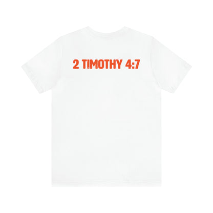 Justin Hayes: 2 Timothy 4:7 Tee