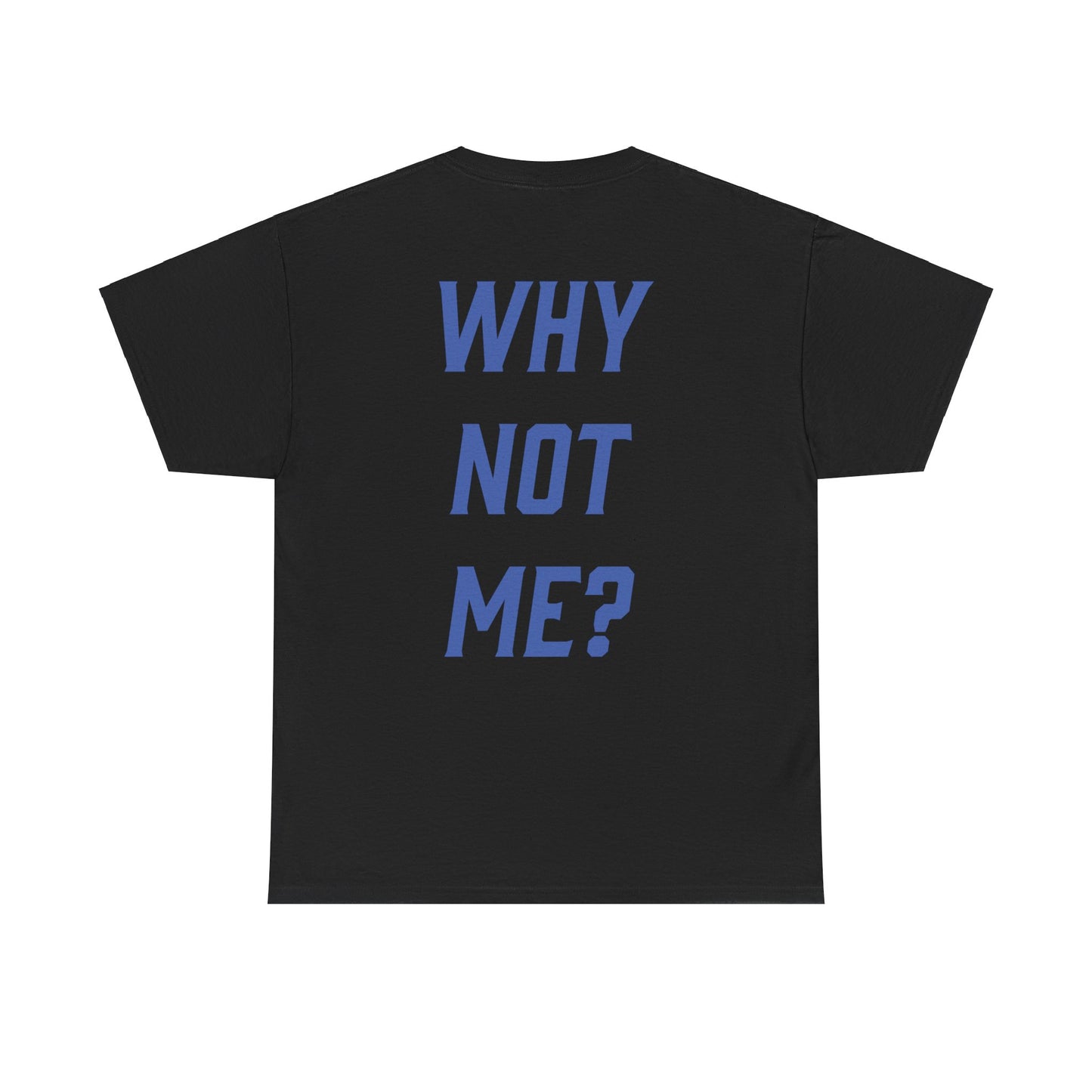 Nolan Arnold: Why Not Me? Tee