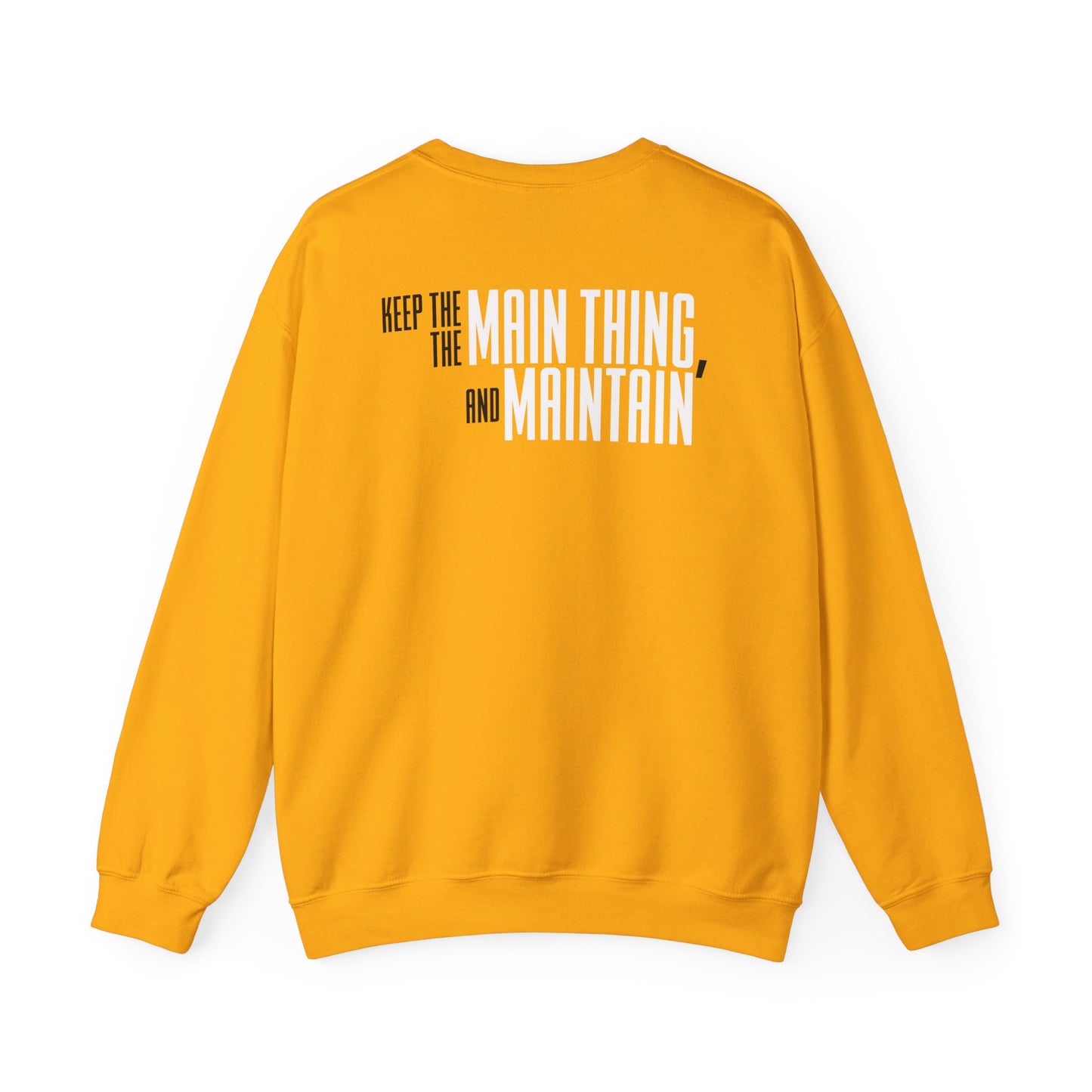 DJ Morgan: Keep The Main Thing The Main Thing & Maintain Crewneck