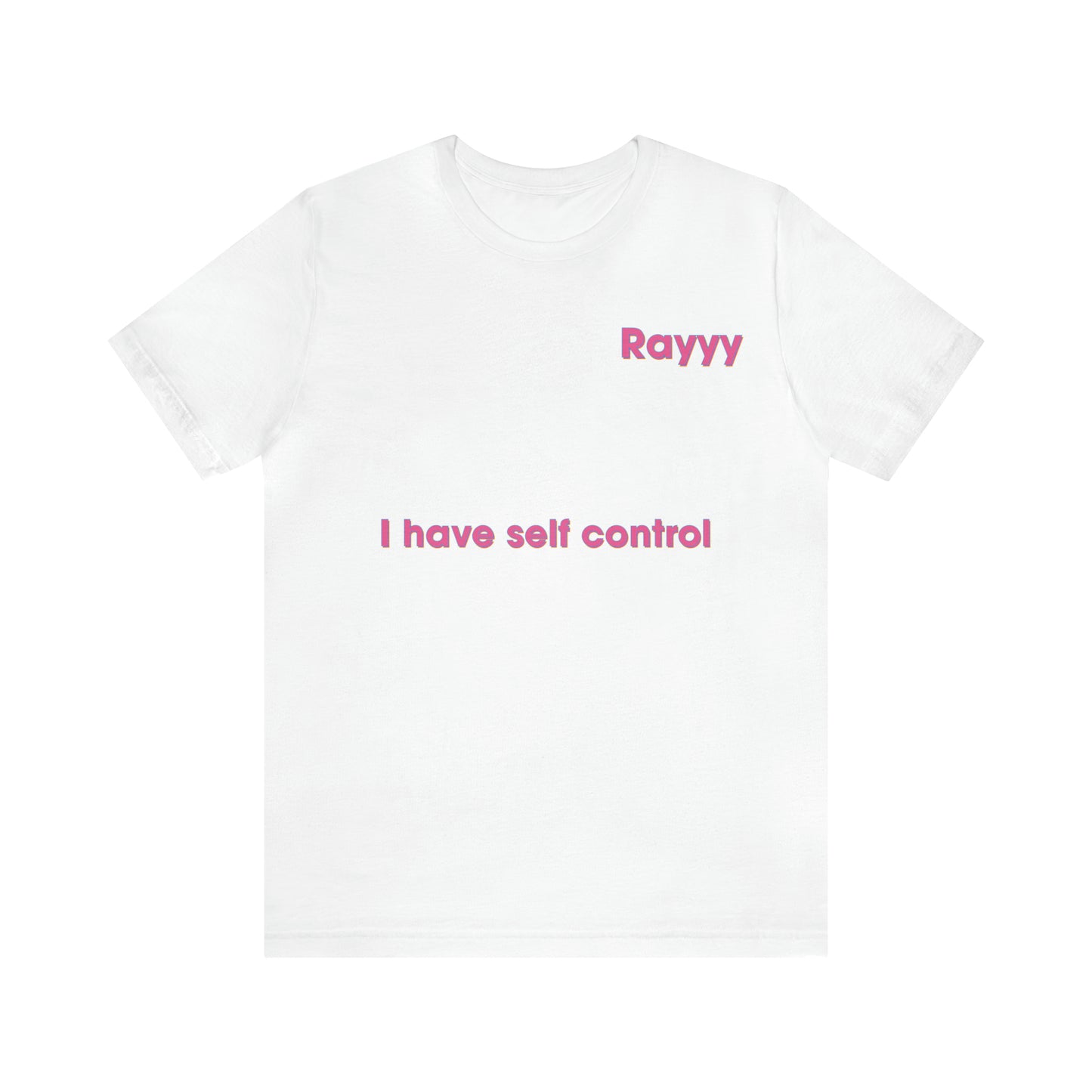 Raianna Artmore: I Have Self Control Tee