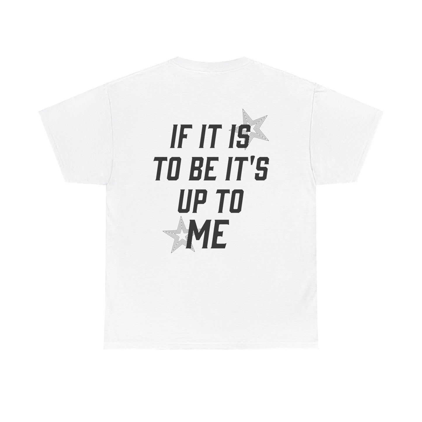 Zion Spotwood: If It Is To Be It's Up To Me Tee