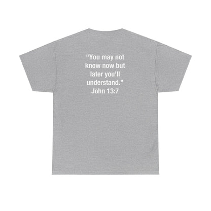 Jamir Turner: John 13:7 Tee