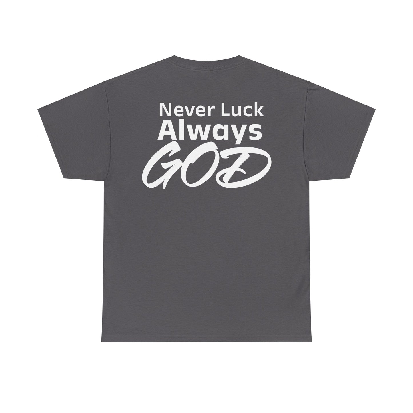 Noel Asiedu: Never Luck Always God Tee