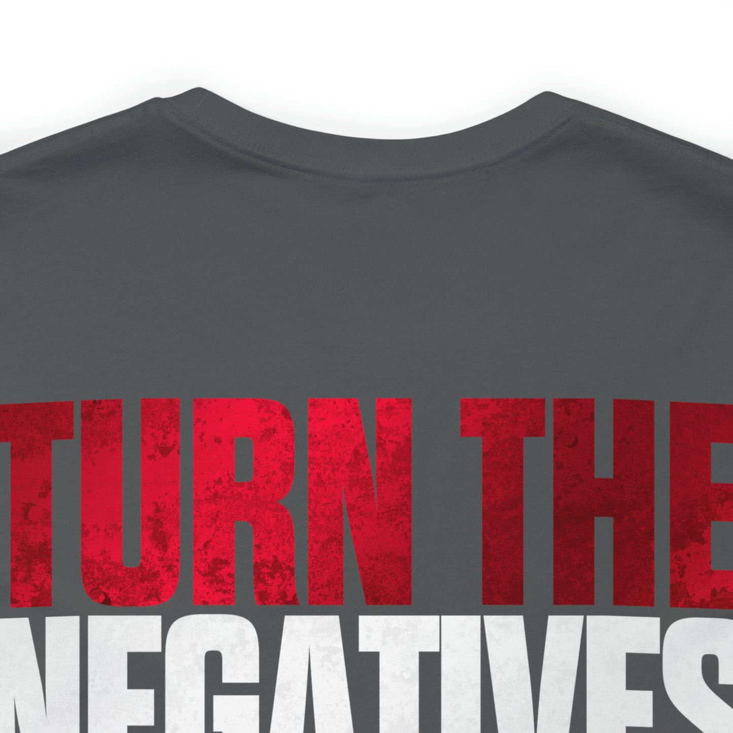 Aissa Silva: Turn The Negatives To Positives Tee