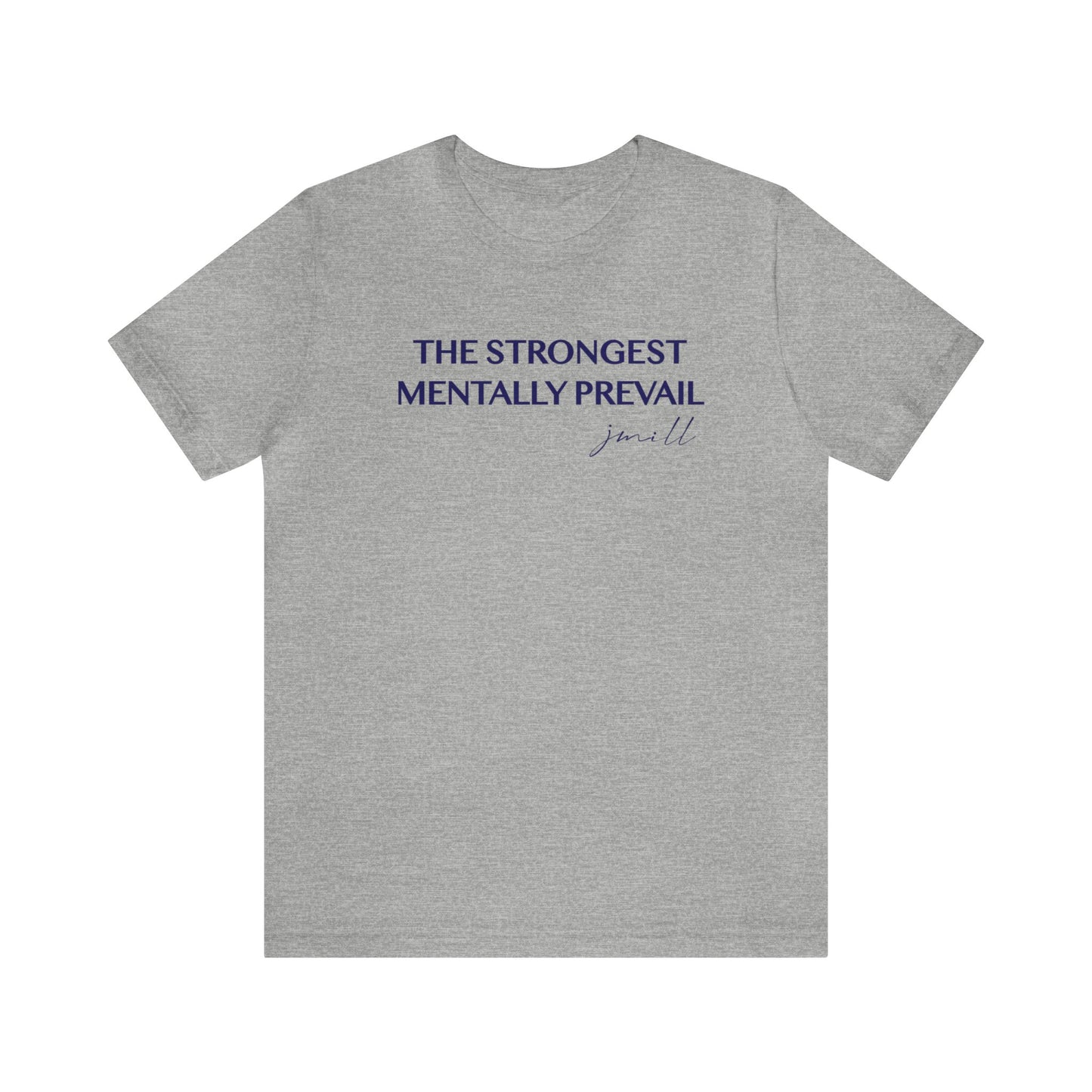 Jayla Miiller: The Strongest Mentally Prevail Tee