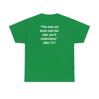 Jamir Turner: John 13:7 Tee