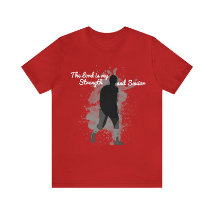 Jesiana Mora: The Lord Is My Strength and Savior Tee