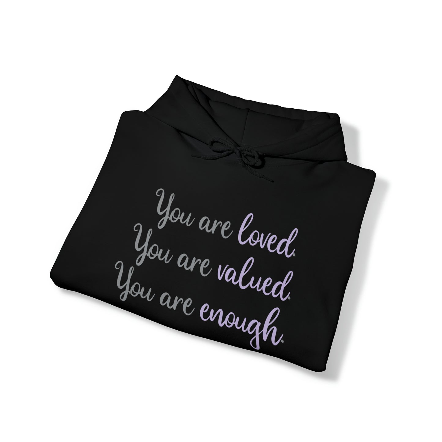 Allison Benning: You Are Loved. You Are Valued. You Are Enough. Hoodie