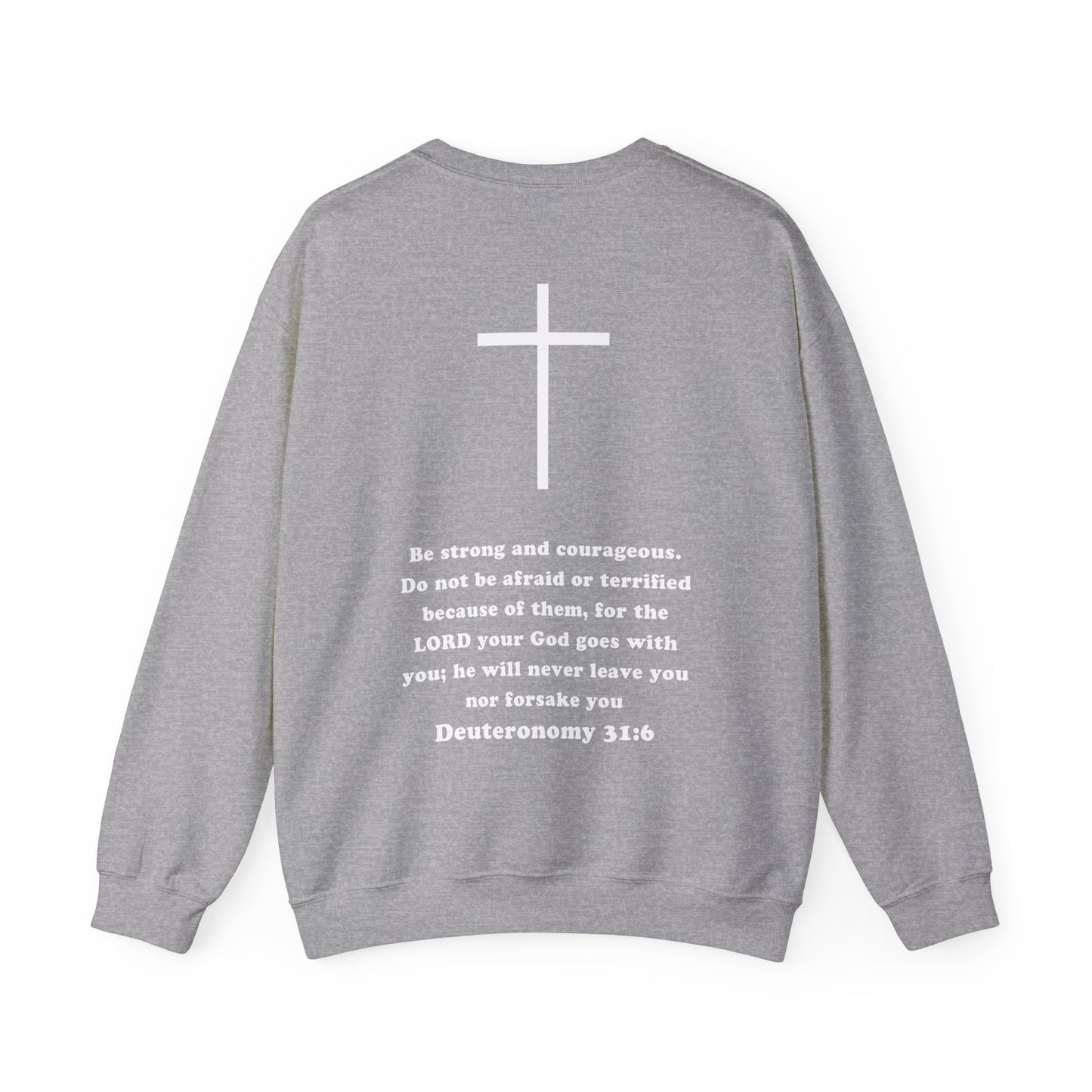 Emily Murphy: Deuteronomy 31:6 Crewneck