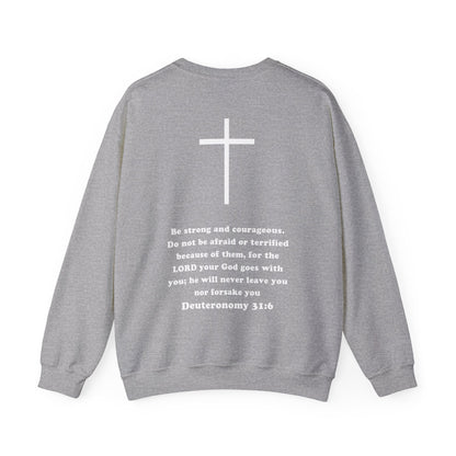 Emily Murphy: Deuteronomy 31:6 Crewneck