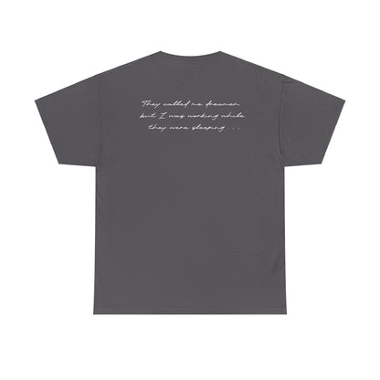 Enola Papin: They Called Me Dreamer, But I Was Working While They Were Sleeping Tee