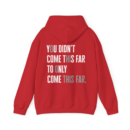 Makayla Madrid: You Didn't Come This Far To Only Come This Far Hoodie