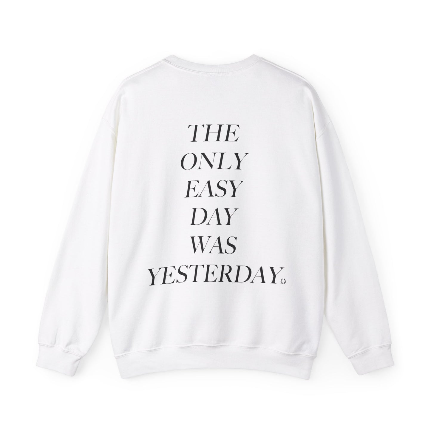 Sydney Sisil: The Only Easy Day Was Yesterday Crewneck