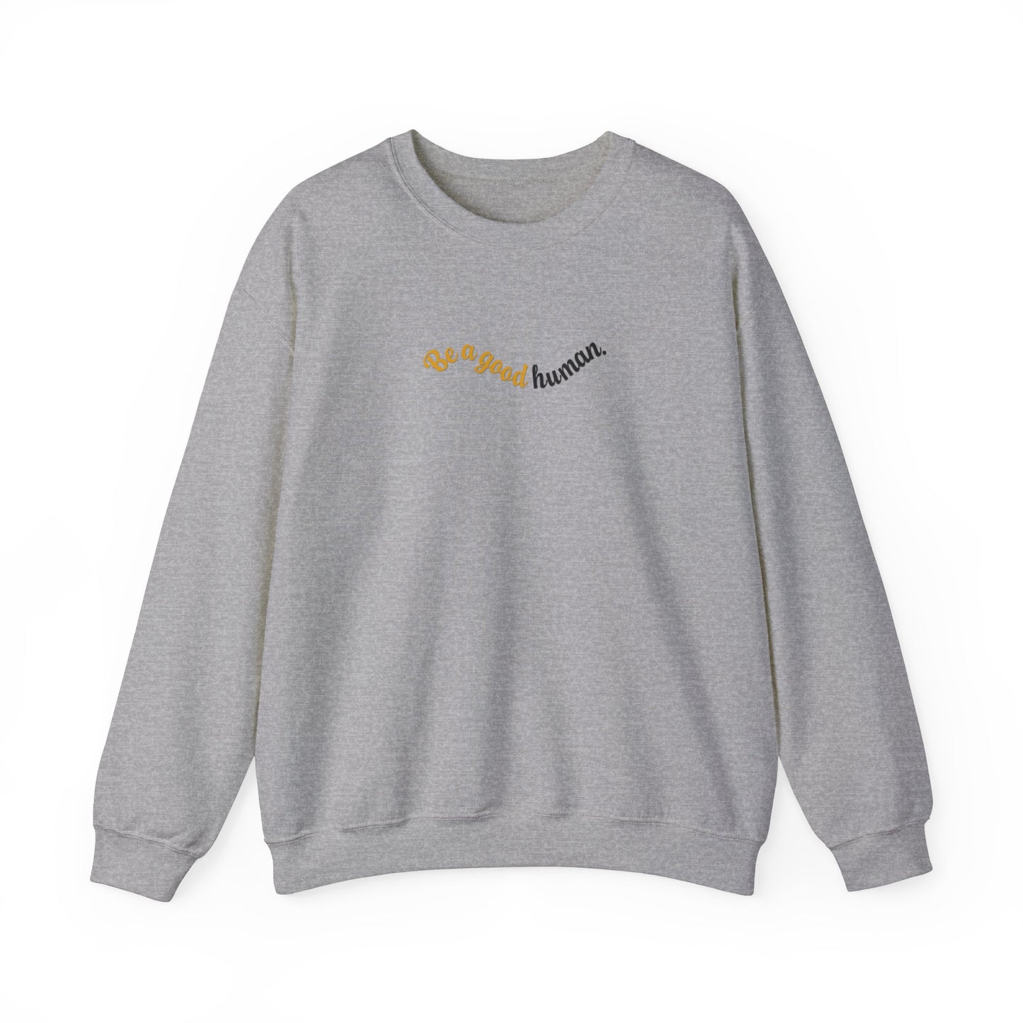 Madeline Andelbradt: Be A Good Human Crewneck