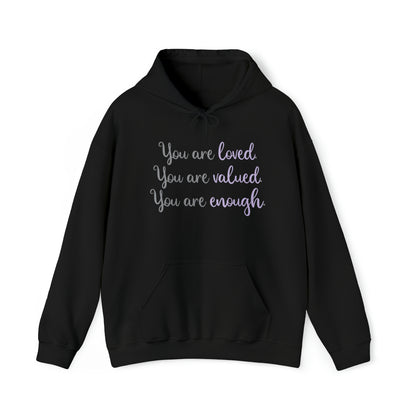 Allison Benning: You Are Loved. You Are Valued. You Are Enough. Hoodie