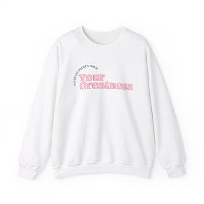 Briley Tiller: Never Let Doubt Silence Your Greatness Crewneck