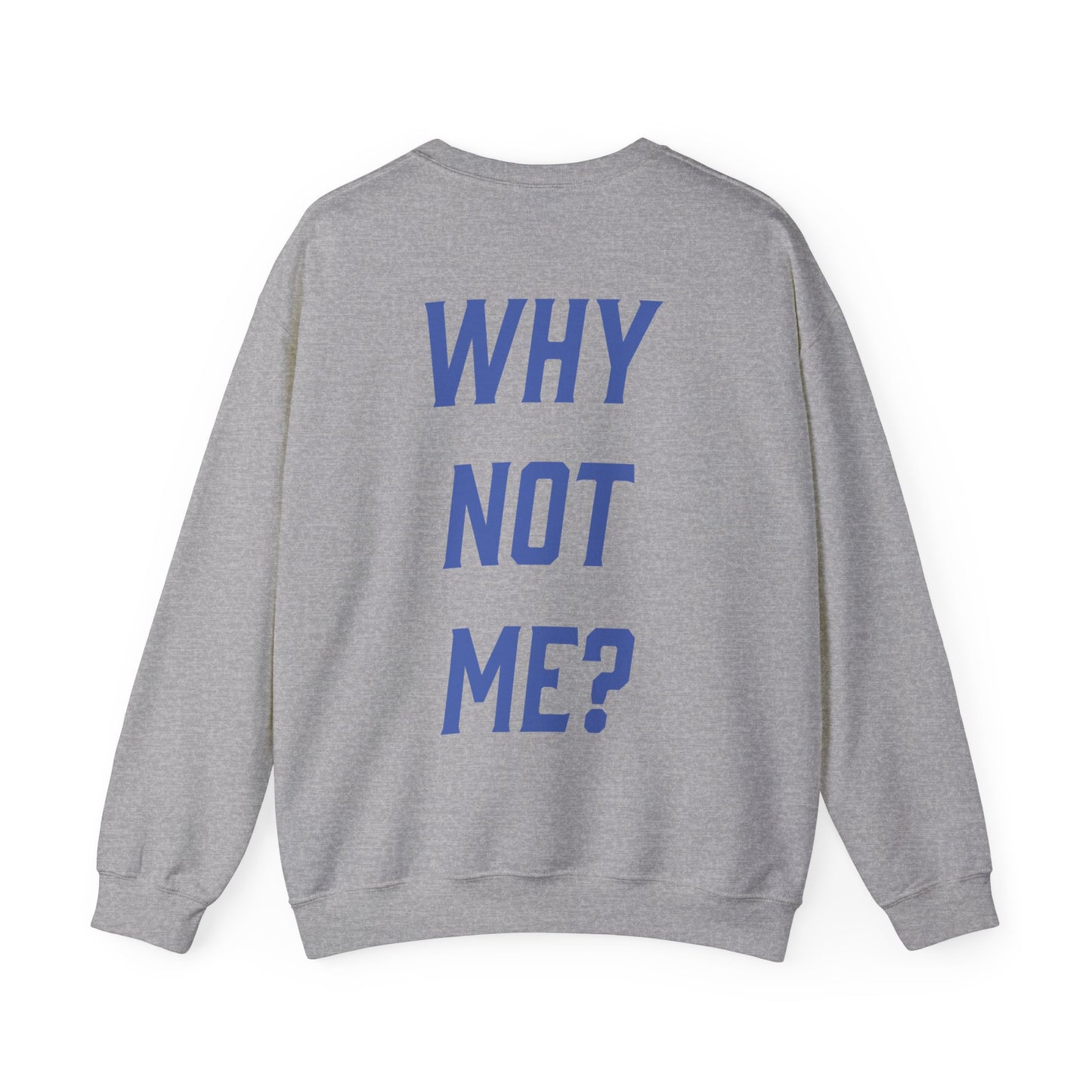 Nolan Arnold: Why Not Me? Crewneck