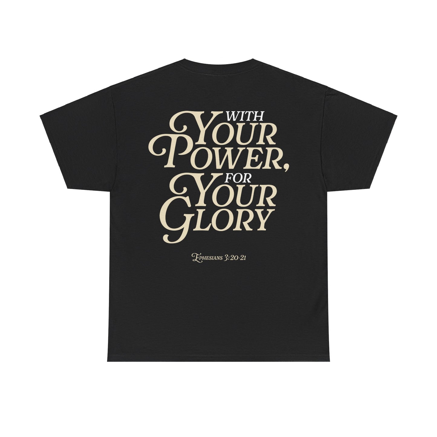 Kate Thibault: With Your Power, For Your Glory Tee