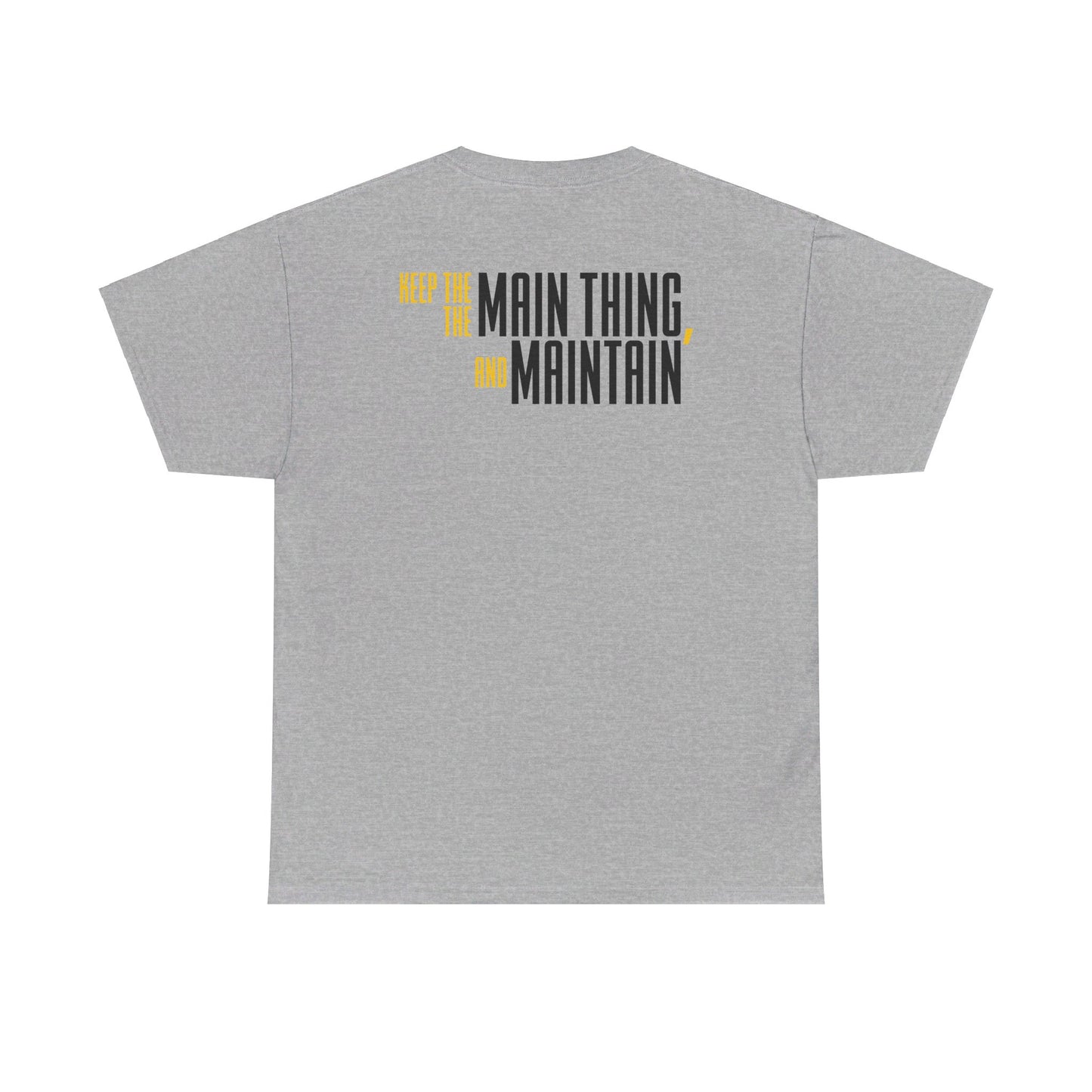 DJ Morgan: Keep The Main Thing The Main Thing & Maintain Tee