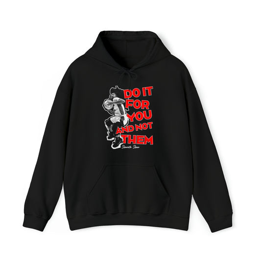 Shawnta Shaw: Do It For You And Not Them Hoodie