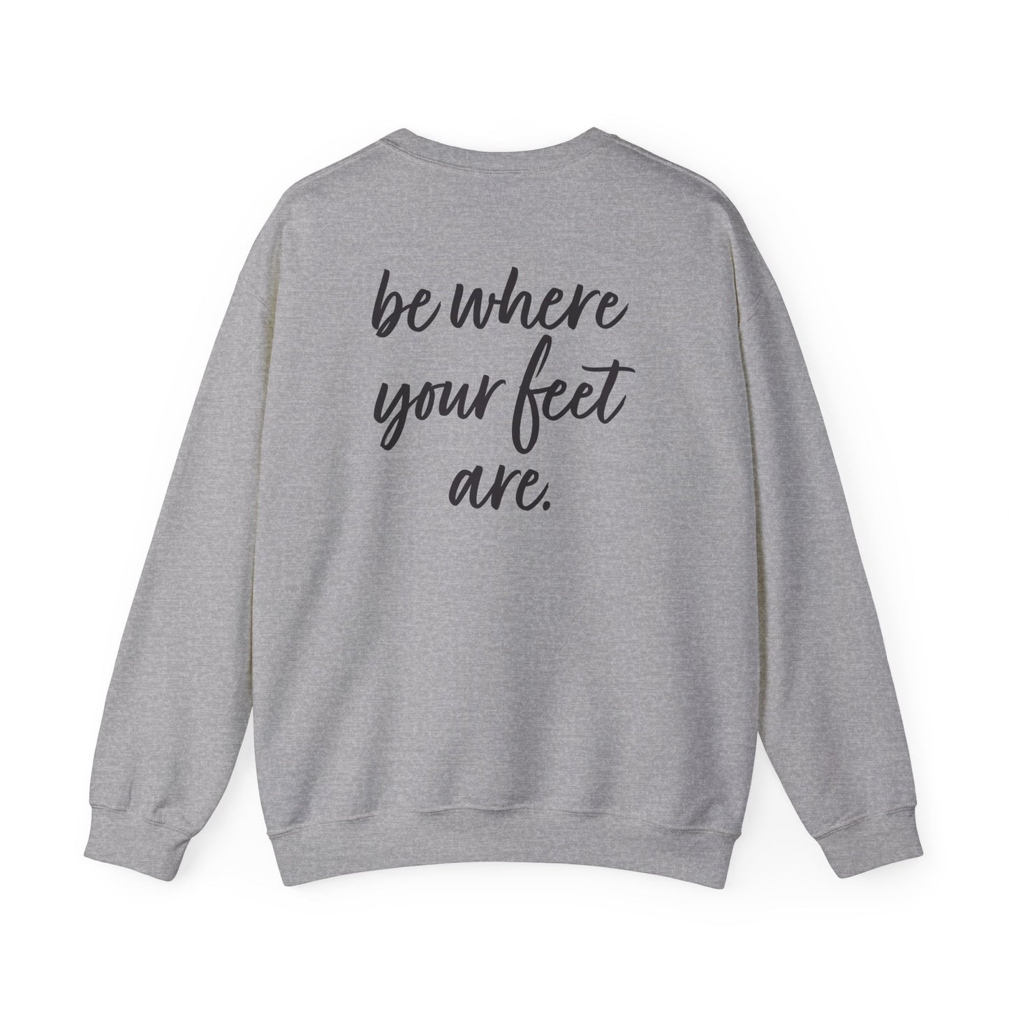 Olivia Kotowski: Be Where Your Feet Are Crewneck