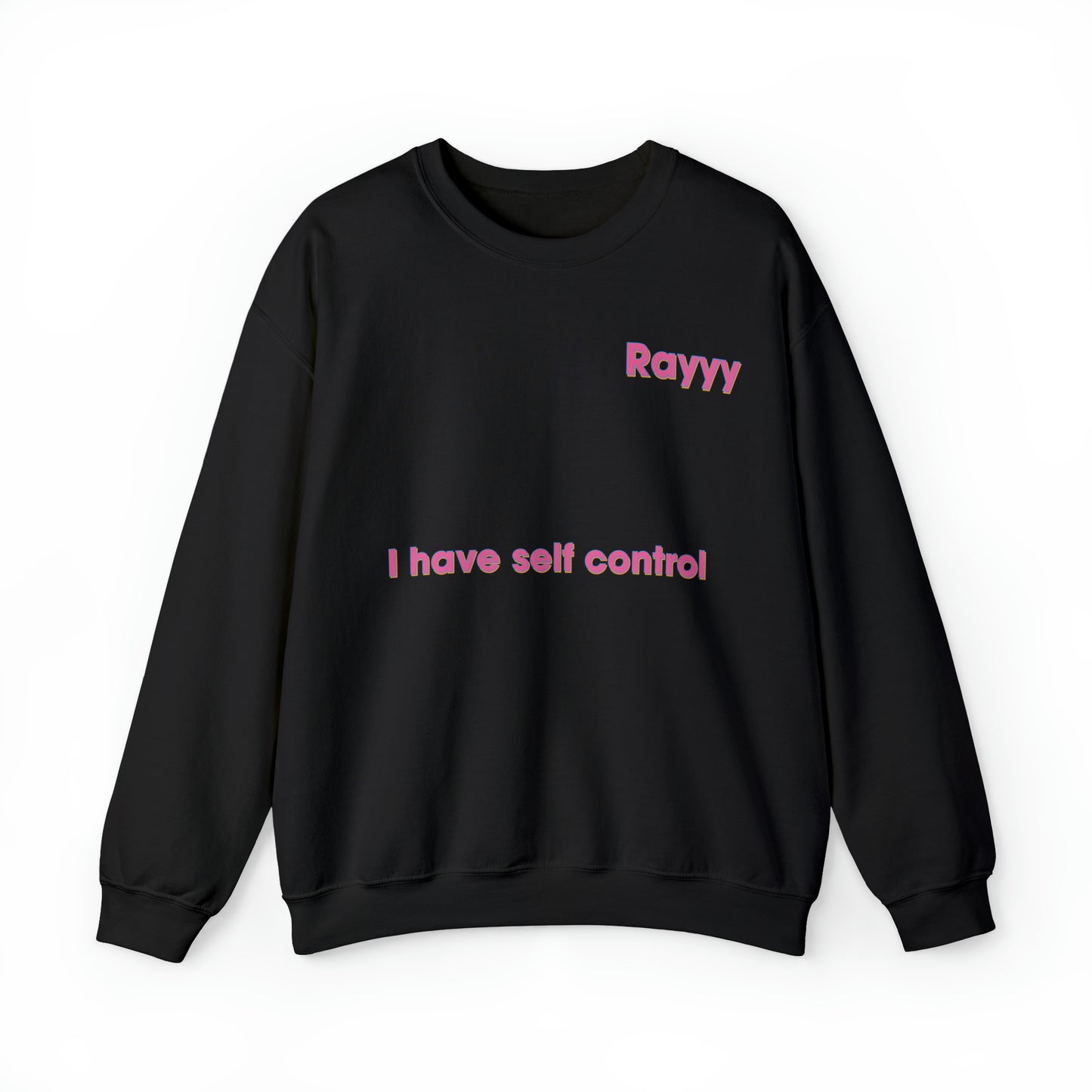 Raianna Artmore: I Have Self Control Crewneck