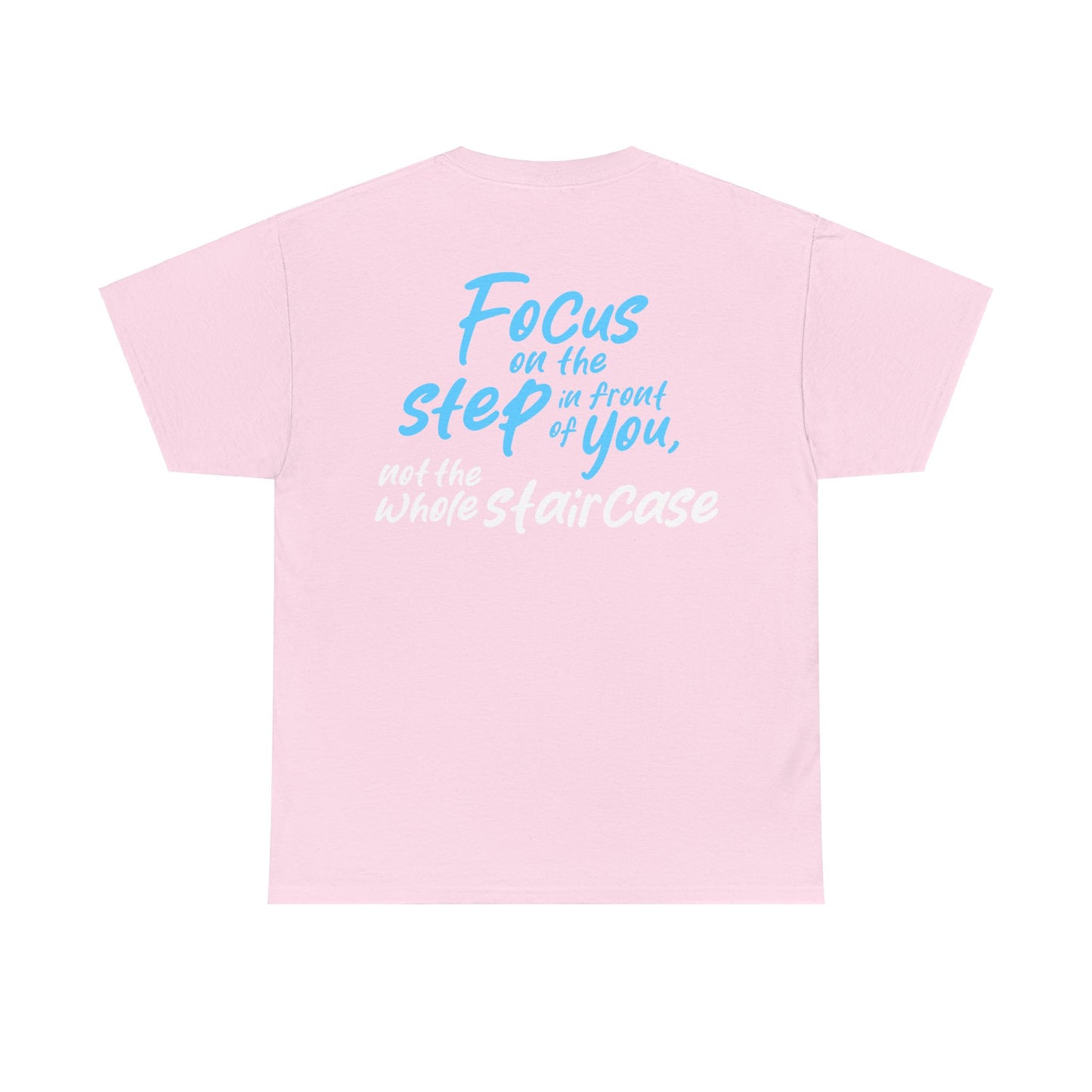 Amanda Fulton: Focus On The Step In Front Of You, Not The Whole Staircase Tee