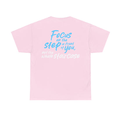 Amanda Fulton: Focus On The Step In Front Of You, Not The Whole Staircase Tee