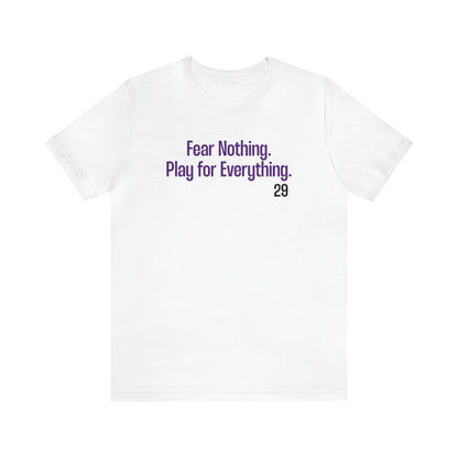 Elizabeth Schaefer: Fear Nothing. Play For Everything. Tee