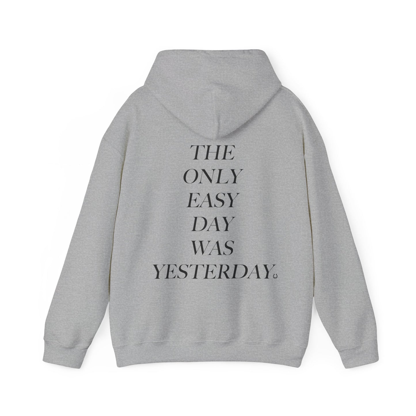 Sydney Sisil: The Only Easy Day Was Yesterday Hoodie