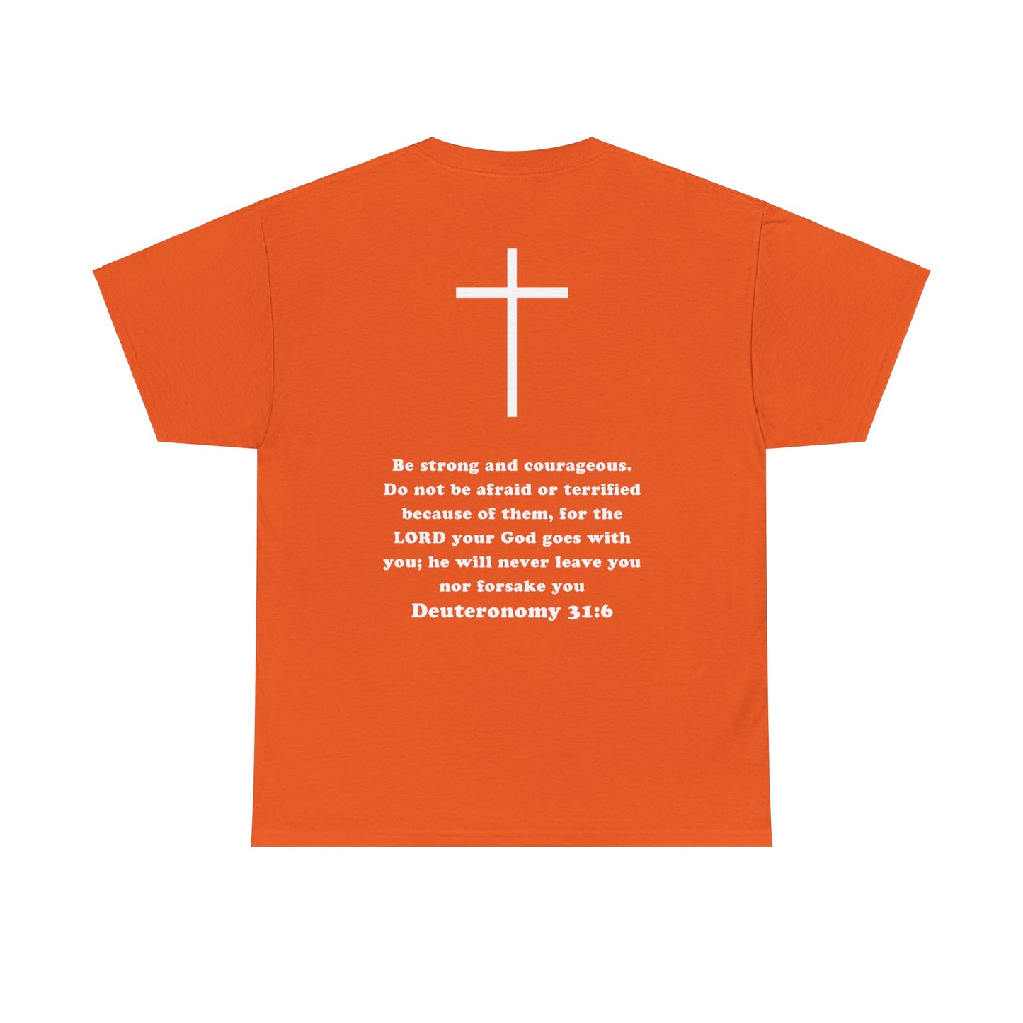 Emily Murphy: Deuteronomy 31:6 Tee