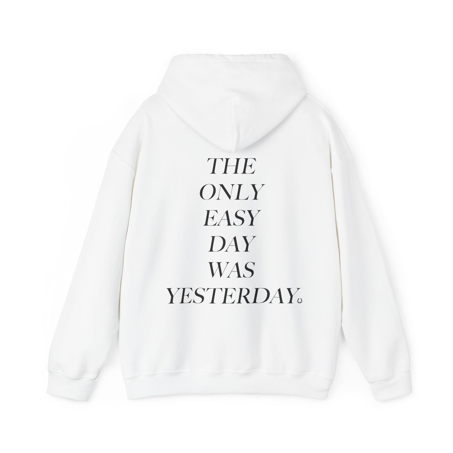 Sydney Sisil: The Only Easy Day Was Yesterday Hoodie
