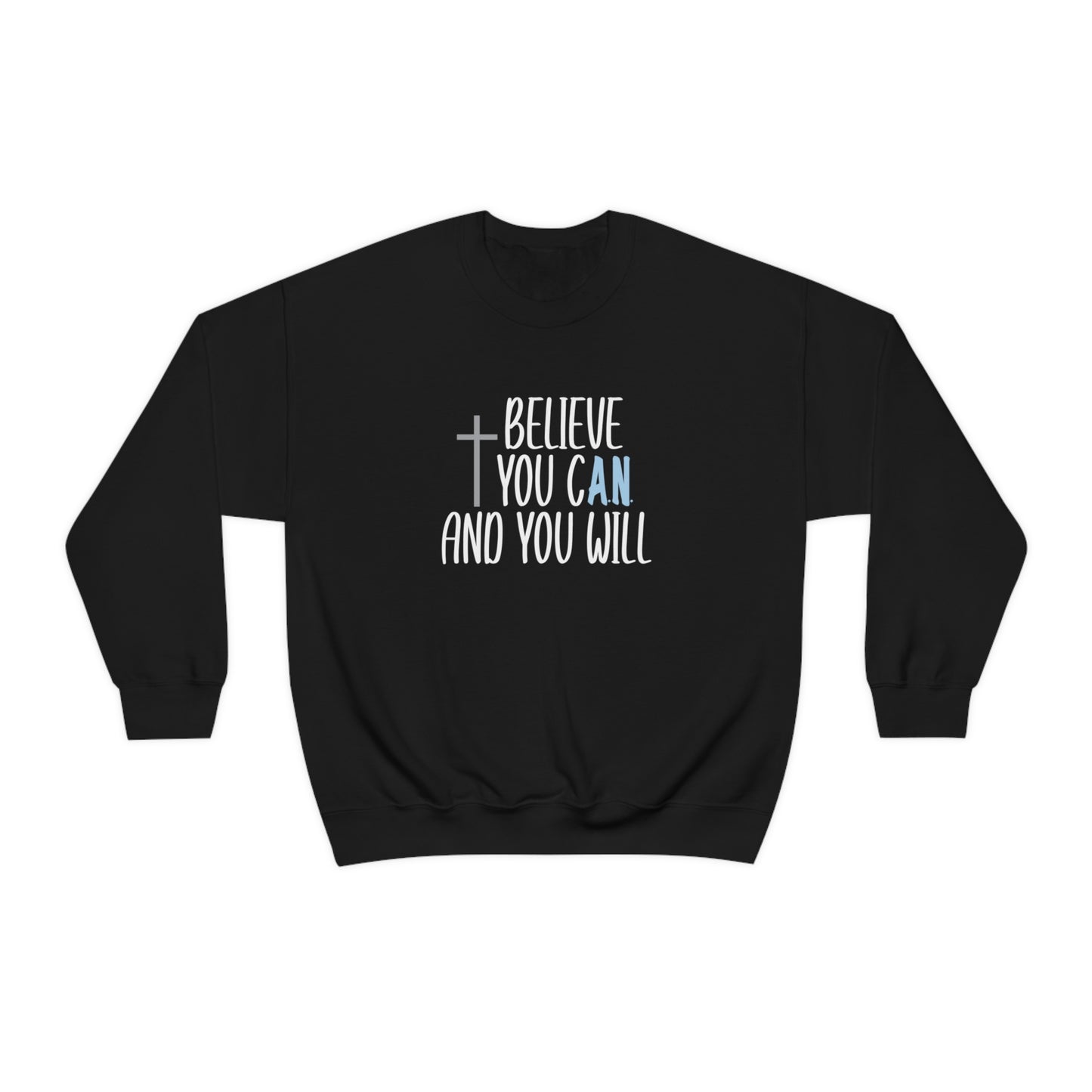 Adrianna Noriega: Believe You Can And You Will Crewneck