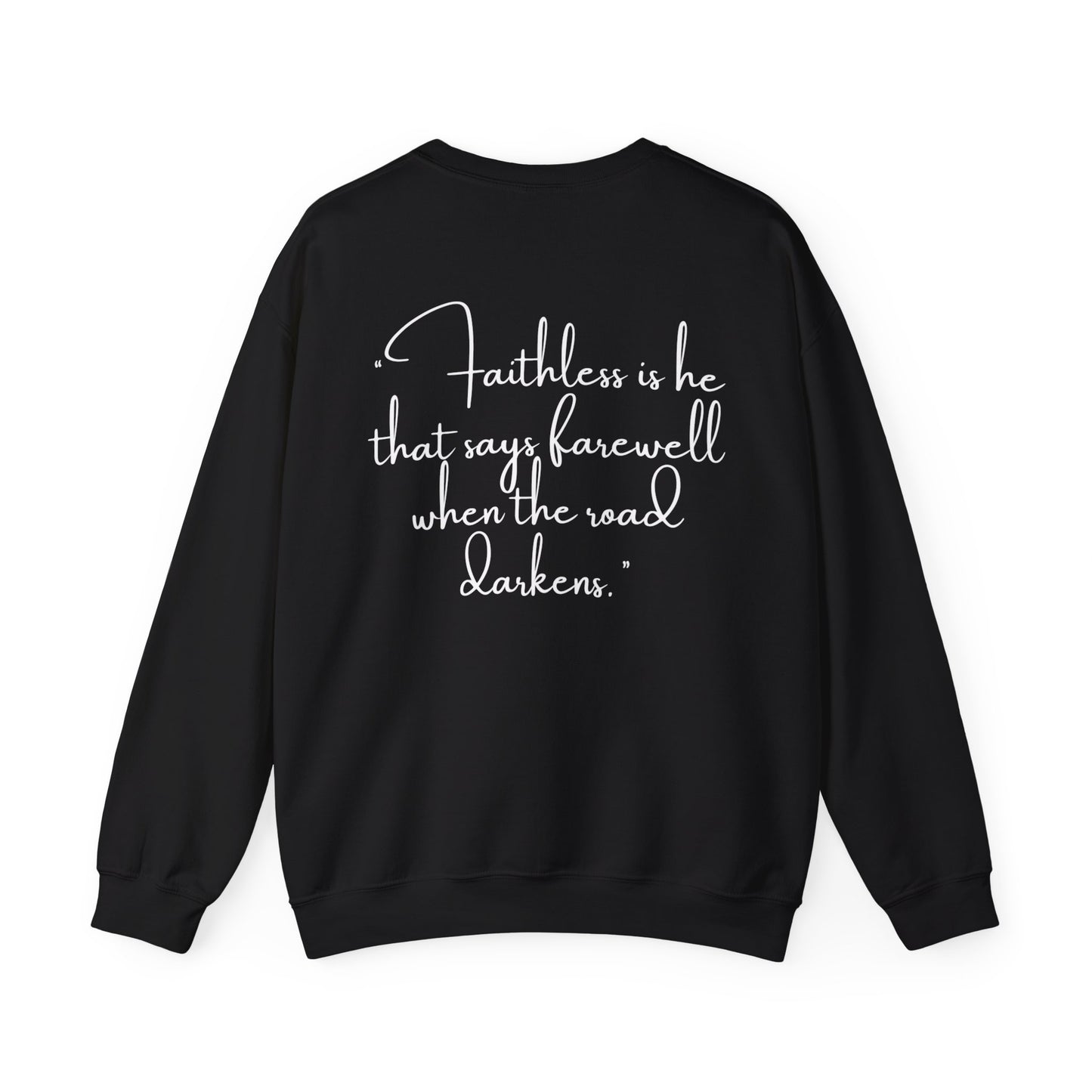 Gabrielle Reinking: Faithless Is He That Says Farewell When The Road Darkens Crewneck