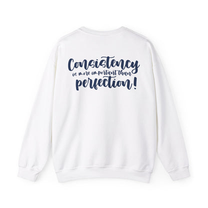 Julia Brown: Consistency Is More Important Than Perfection Crewneck