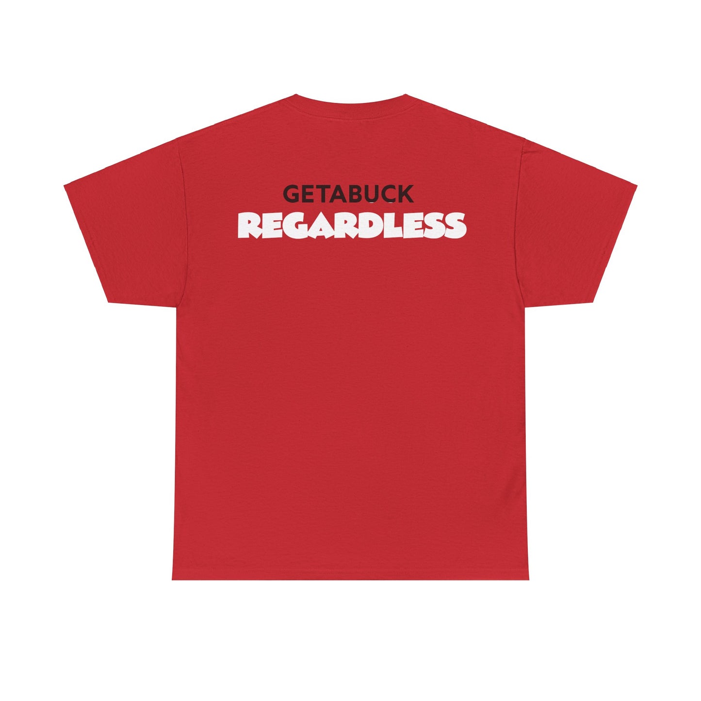 Tarence Guinyard: Getabuck Regardless Tee