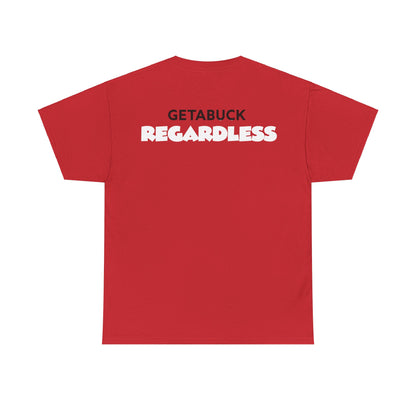 Tarence Guinyard: Getabuck Regardless Tee