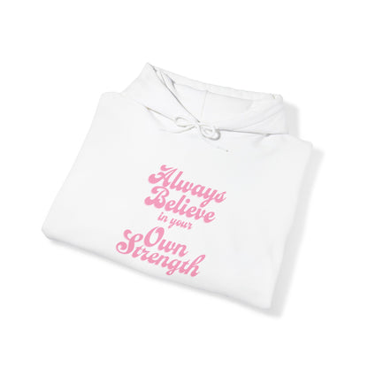 Olivia Hill: Always Believe In Your Own Strength Hoodie