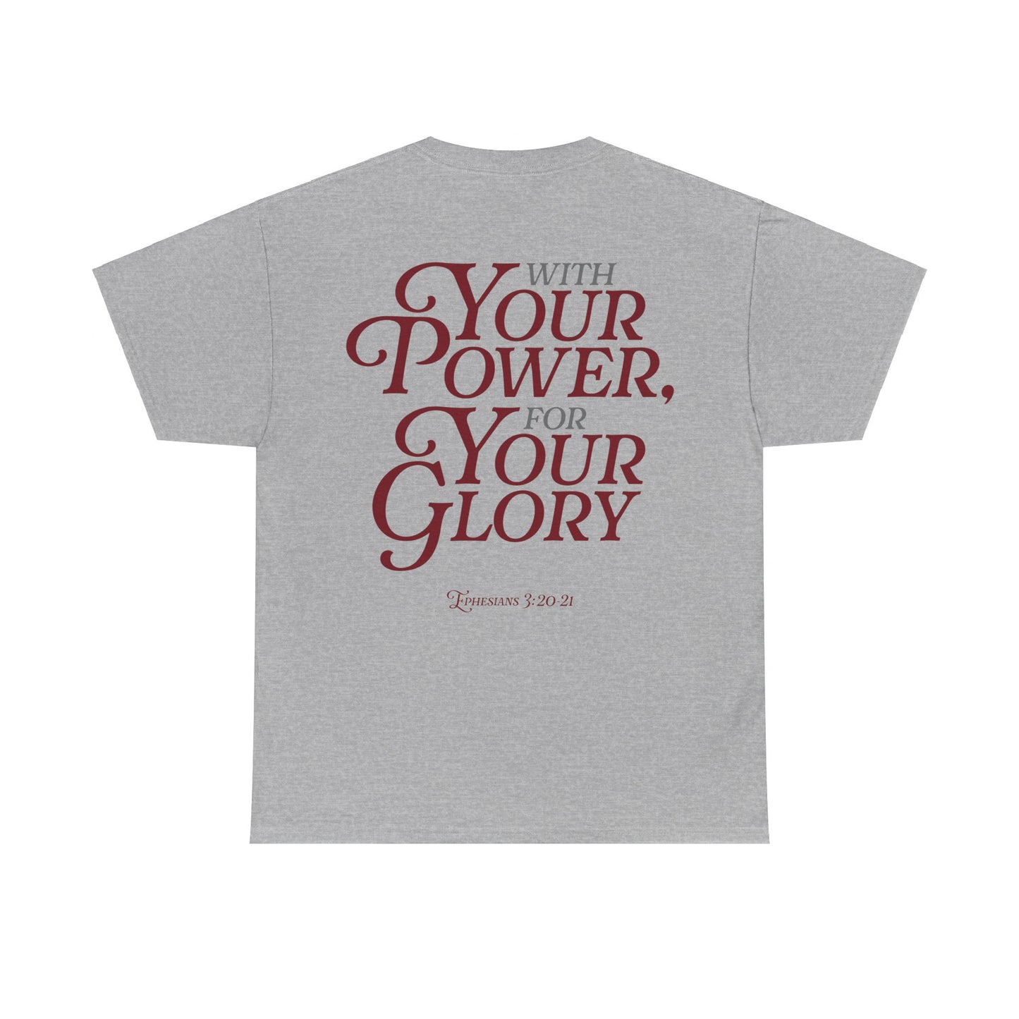 Kate Thibault: With Your Power, For Your Glory Tee